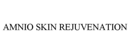 AMNIO SKIN REJUVENATION trademark