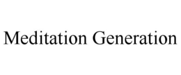 MEDITATION GENERATION trademark