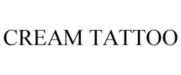 CREAM TATTOO trademark