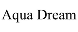 AQUA DREAM trademark