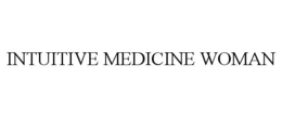 INTUITIVE MEDICINE WOMAN trademark