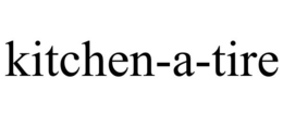 KITCHEN-A-TIRE trademark