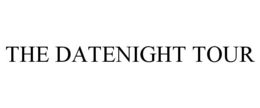 THE DATENIGHT TOUR trademark