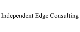 INDEPENDENT EDGE CONSULTING trademark
