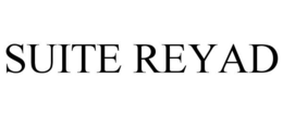 SUITE REYAD trademark