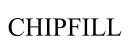 CHIPFILL trademark