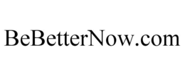 BEBETTERNOW.COM trademark