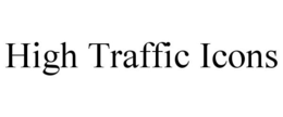 HIGH TRAFFIC ICONS trademark