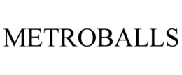 METROBALLS trademark