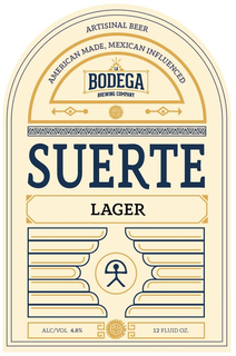 ARTISINAL BEER AMERICAN MADE, MEXICAN INFLUENCED LA BODEGA BREWING COMPANY SUERTE LAGER ALC/VOL 4.8% 12 FLUID OZ. trademark