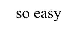 SO EASY trademark