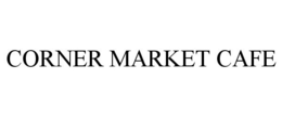 CORNER MARKET CAFE trademark