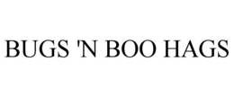 BUGS 'N BOO HAGS trademark