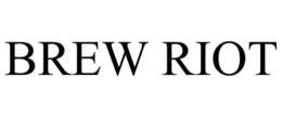 BREW RIOT trademark