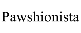 PAWSHIONISTA trademark