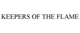 KEEPERS OF THE FLAME trademark