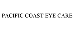 PACIFIC COAST EYE CARE trademark