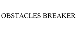 OBSTACLES BREAKER trademark