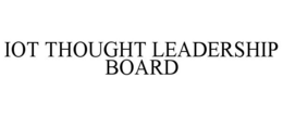 IOT THOUGHT LEADERSHIP BOARD trademark