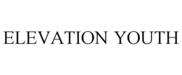 ELEVATION YOUTH trademark