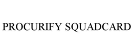 PROCURIFY SQUADCARD trademark