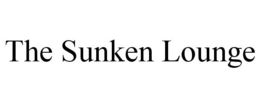 THE SUNKEN LOUNGE trademark