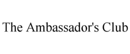 THE AMBASSADOR'S CLUB trademark