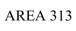 AREA 313 trademark