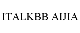 ITALKBB AIJIA trademark
