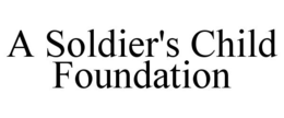 A SOLDIER'S CHILD FOUNDATION trademark