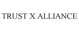 TRUST X ALLIANCE trademark