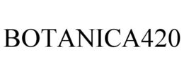 BOTANICA420 trademark