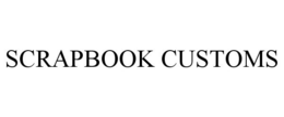 SCRAPBOOK CUSTOMS trademark