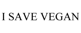 I SAVE VEGAN trademark