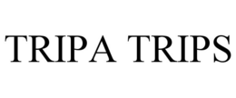 TRIPA TRIPS trademark