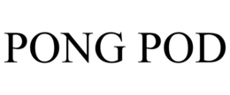 PONG POD trademark
