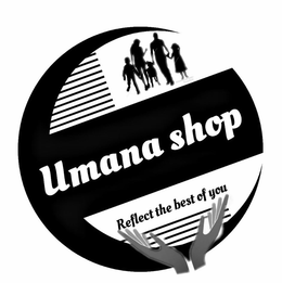 UMANA SHOP REFLECT THE BEST OF YOU trademark