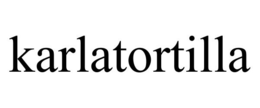 KARLATORTILLA trademark