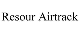 RESOUR AIRTRACK trademark