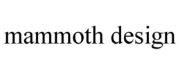 MAMMOTH DESIGN trademark