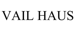 VAIL HAUS trademark