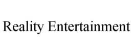 REALITY ENTERTAINMENT trademark