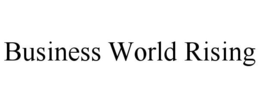 BUSINESS WORLD RISING trademark
