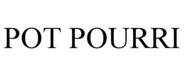POT POURRI trademark