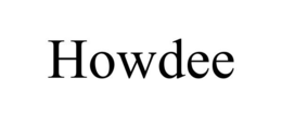 HOWDEE trademark