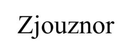 ZJOUZNOR trademark