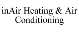 INAIR HEATING & AIR CONDITIONING trademark