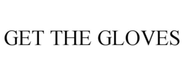 GET THE GLOVES trademark