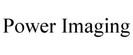 POWER IMAGING trademark