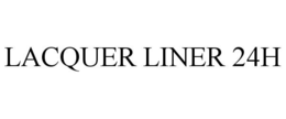 LACQUER LINER 24H trademark